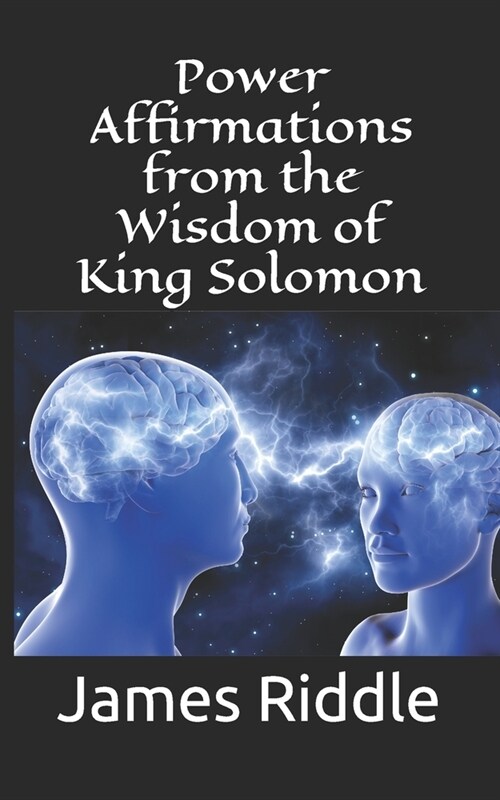 Power Affirmations from the Wisdom of King Solomon (Paperback)