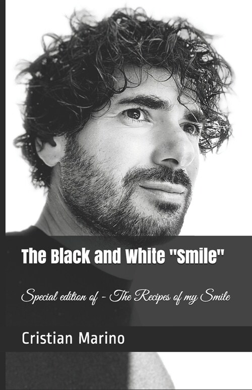 The Black and White Smile: Special edition of The Recipes of my Smile (Paperback)