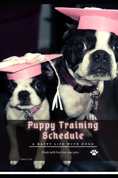 Puppy Training Schedule: A happy life with dogs (Paperback)