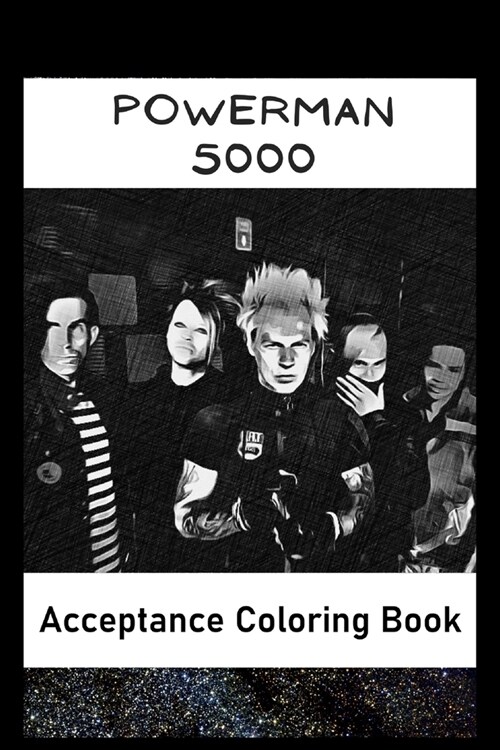 Acceptance Coloring Book : Awesome Powerman 5000 inspired coloring book for aspiring artists and teens. Both Fun and Educational. (Paperback)