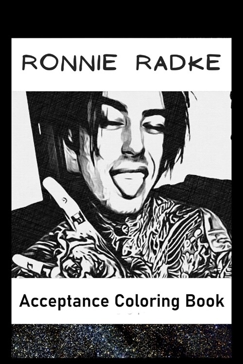 Acceptance Coloring Book : Awesome Ronnie Radke inspired coloring book for aspiring artists and teens. Both Fun and Educational. (Paperback)