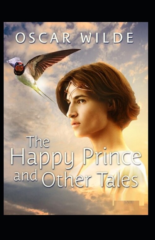 The Happy Prince and Other Tales-Classic Original Edition(Annotated) (Paperback)