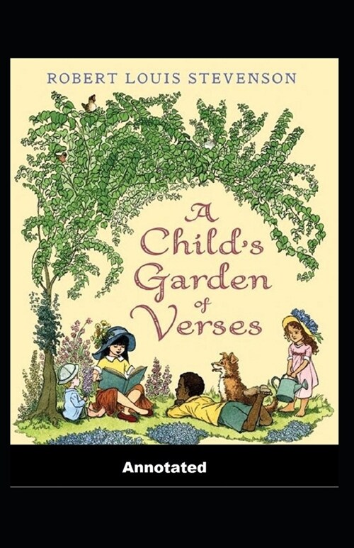 A Childs Garden of Verses Annotated (Paperback)