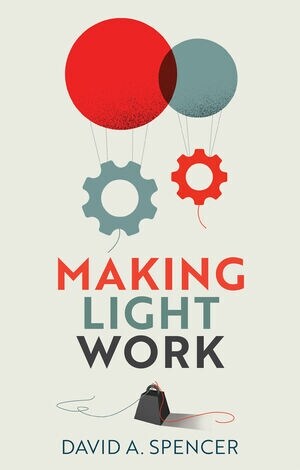 Making Light Work : An End to Toil in the Twenty-First Century (Hardcover)