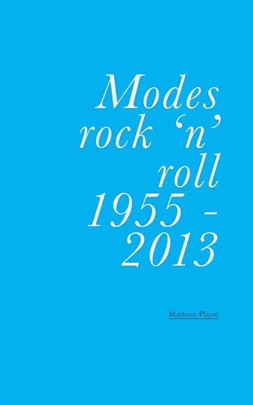 Modes rock n roll 1955-2013 (Paperback)