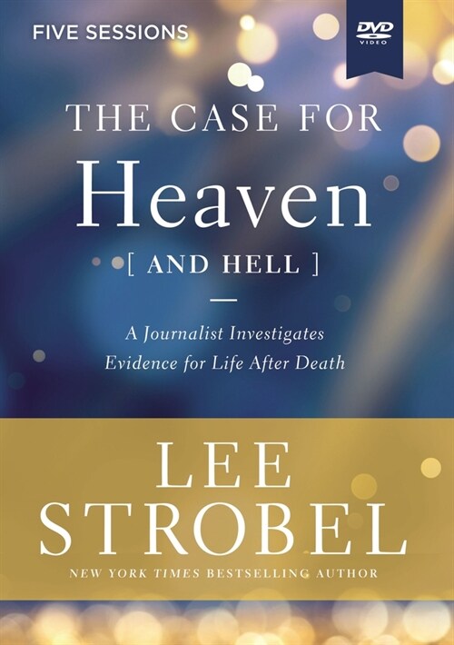 The Case for Heaven (and Hell) Video Study : A Journalist Investigates Evidence for Life After Death (DVD video)