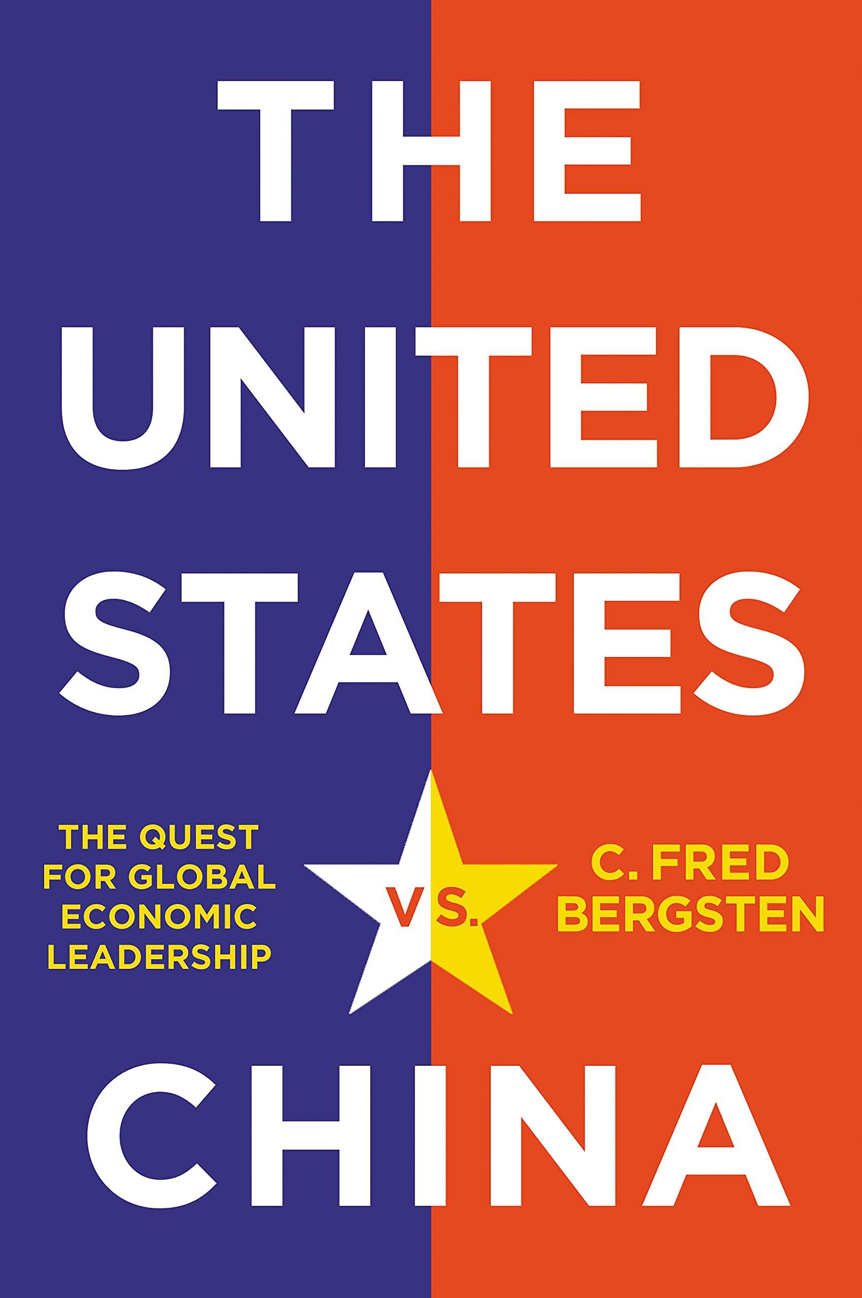The United States vs. China : The Quest for Global Economic Leadership (Hardcover)