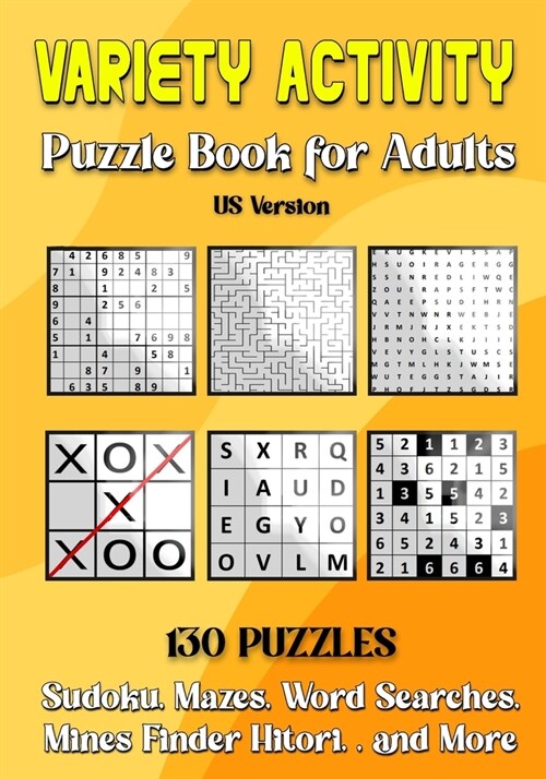 Variety Activity Puzzle Book for Adults: Sudoku, Word Search, Mazes, Hitori, Word Puzzle, Mines Finder, Mixed Puzzlebook US Version (Paperback)