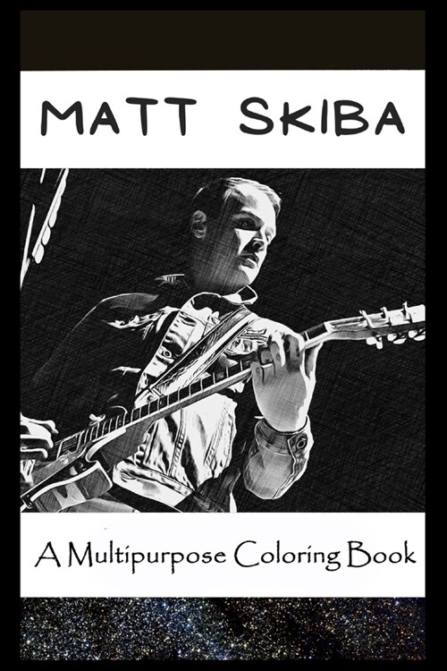 A Multipurpose Coloring Book : Legendary Matt Skiba Inspired Creative Illustrations (Paperback)