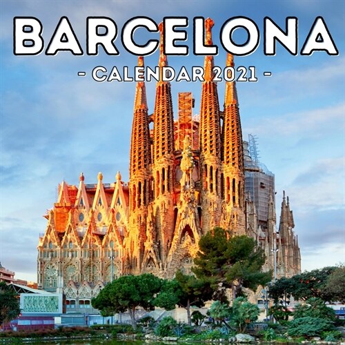 Barcelona Calendar 2021: 16-Month Calendar, Cute Gift Idea For Spain Lovers Women & Men (Paperback)