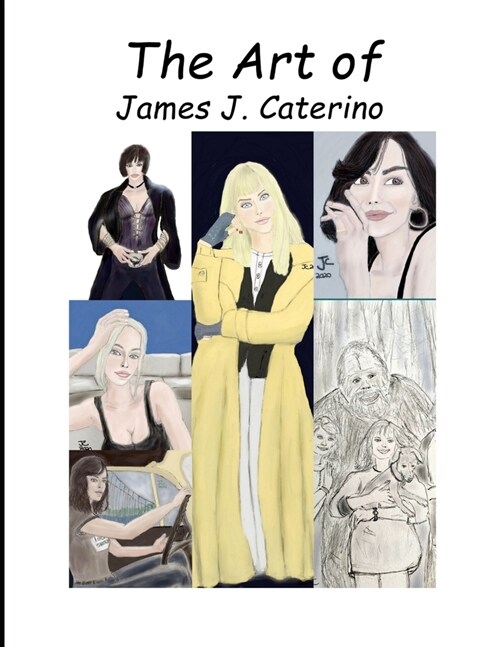 The Art of James J. Caterino (Paperback)
