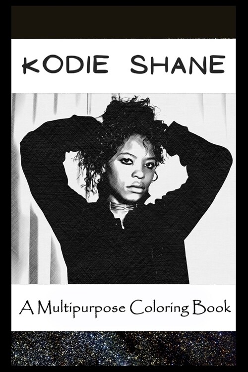 A Multipurpose Coloring Book : Legendary Kodie Shane Inspired Creative Illustrations (Paperback)