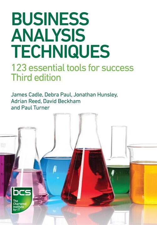 Business Analysis Techniques : 123 essential tools for success (Paperback, 3 New edition)