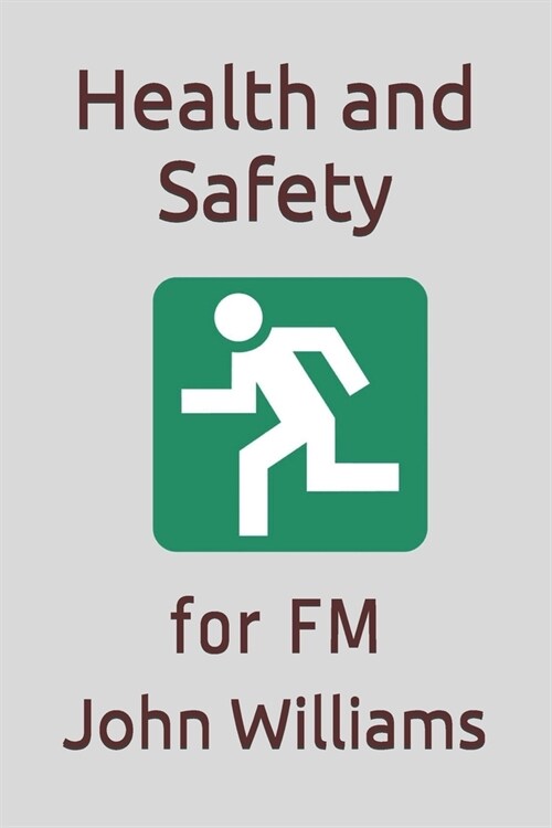 Health and Safety: for FM (Paperback)