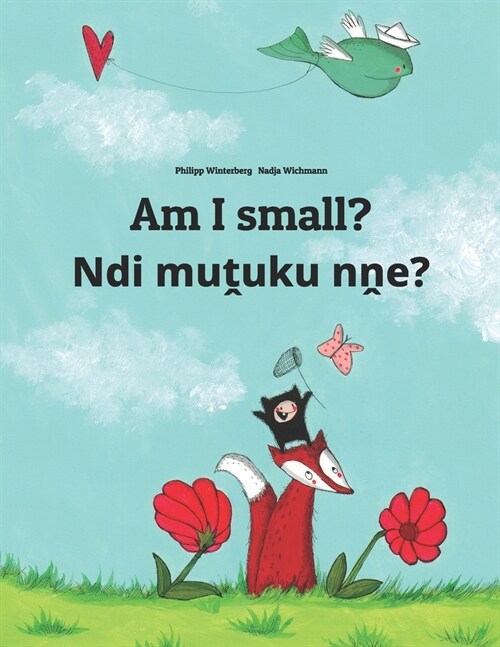 Am I small? Ndi muṱuku nṋe?: Childrens Picture Book English-Venda (Bilingual Edition) (Paperback)