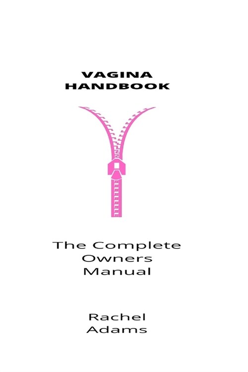 Vagina Handbook: The Complete Owners Manual (Paperback)