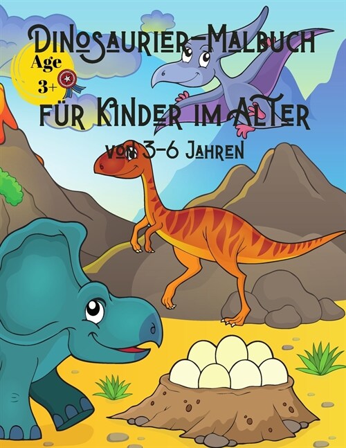 Dinosaurier-Malbuch f? Kinder im Alter von 3-6 Jahren: Party mit lustigen Dinosaurier-Farbseiten f? Kinder (Paperback)