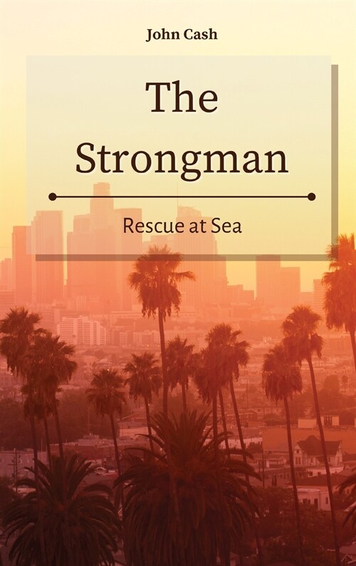 The Strongman: Rescue at Sea (Hardcover)