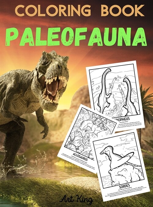 Coloring Book Paleofauna: Color and Learn the History of 50 Prehistoric Animals. With Accurate Description of Each Animal. (Hardcover)