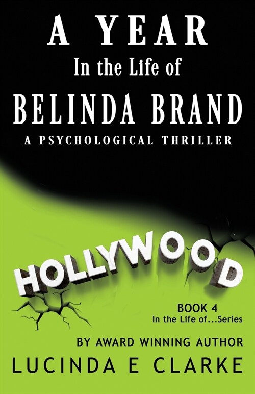 A Year in The Life of Belinda Brand: A Psychological Thriller (Paperback)