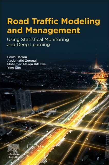 Road Traffic Modeling and Management: Using Statistical Monitoring and Deep Learning (Paperback)