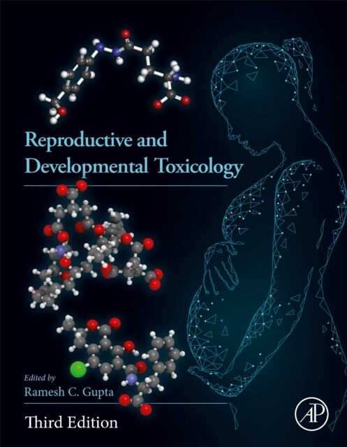 Reproductive and Developmental Toxicology (Hardcover, 3 ed)