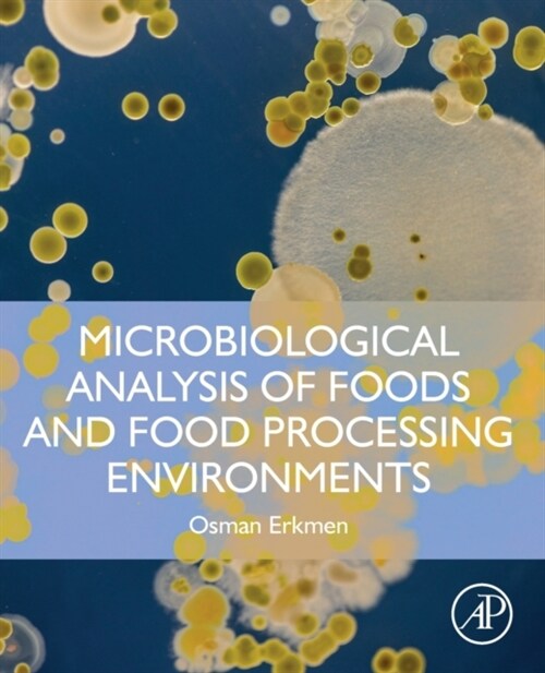 Microbiological Analysis of Foods and Food Processing Environments (Paperback)