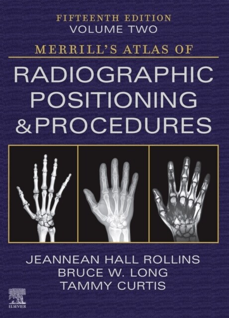 Merrills Atlas of Radiographic Positioning and Procedures - Volume 2 (Hardcover, 15)