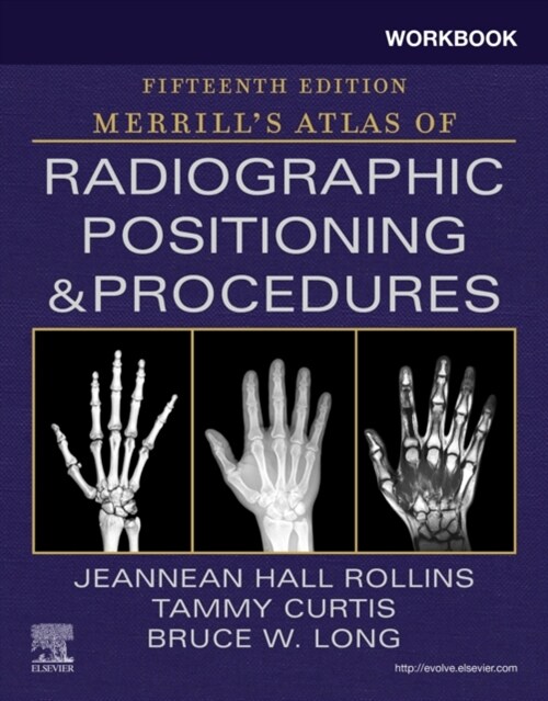 Workbook for Merrills Atlas of Radiographic Positioning and Procedures (Paperback, 15)