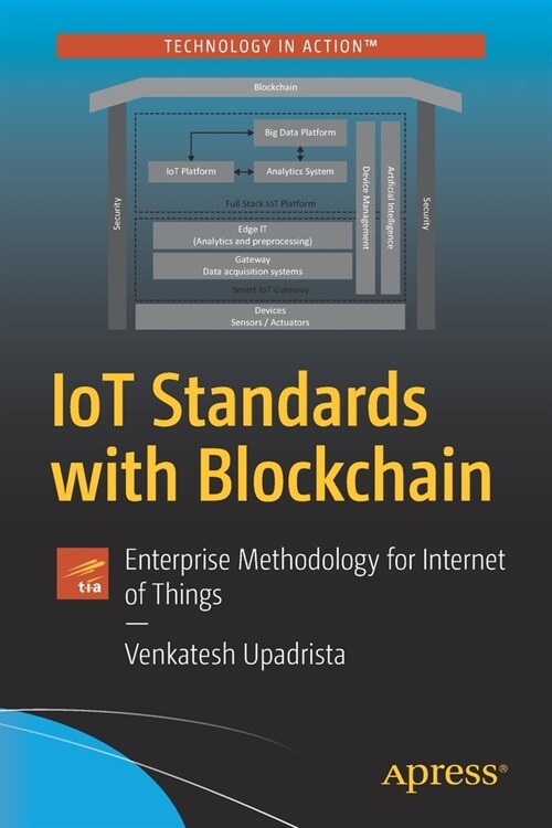 Iot Standards with Blockchain: Enterprise Methodology for Internet of Things (Paperback)