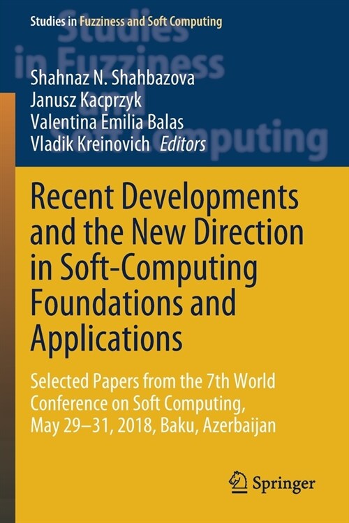 Recent Developments and the New Direction in Soft-Computing Foundations and Applications: Selected Papers from the 7th World Conference on Soft Comput (Paperback, 2021)