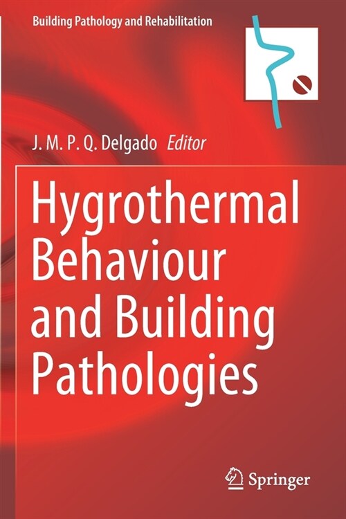 Hygrothermal Behaviour and Building Pathologies (Paperback)