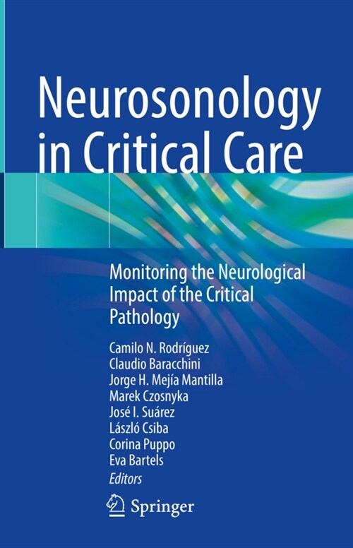 Neurosonology in Critical Care: Monitoring the Neurological Impact of the Critical Pathology (Hardcover, 2022)