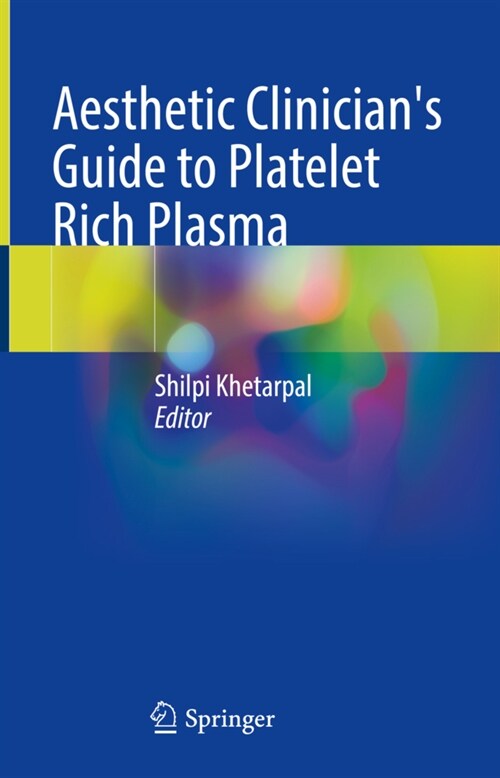 Aesthetic Clinicians Guide to Platelet Rich Plasma (Hardcover)