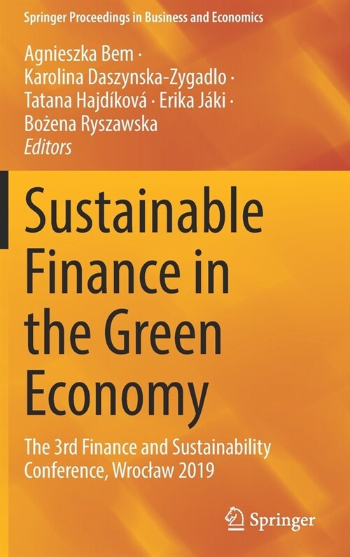 Sustainable Finance in the Green Economy: The 3rd Finance and Sustainability Conference, Wroclaw 2019 (Hardcover, 2021)