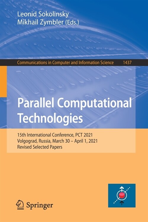Parallel Computational Technologies: 15th International Conference, PCT 2021, Volgograd, Russia, March 30 - April 1, 2021, Revised Selected Papers (Paperback, 2021)