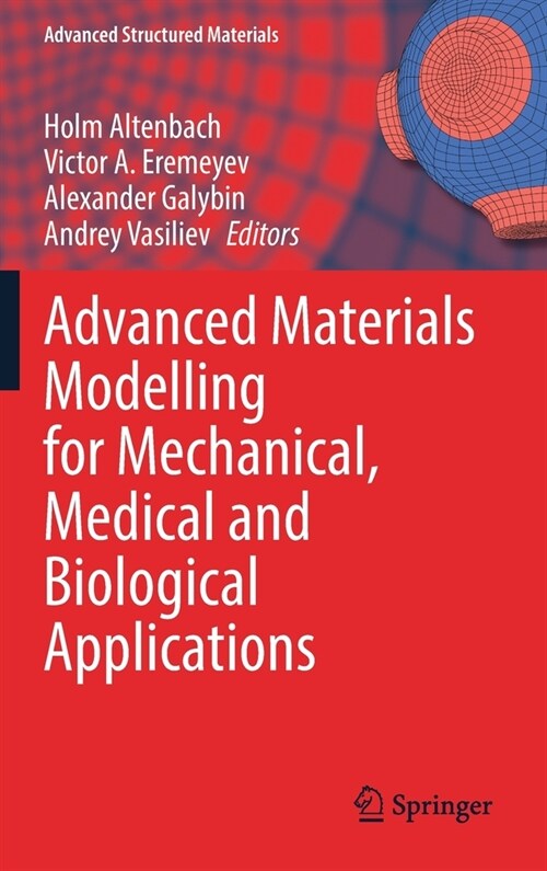 Advanced Materials Modelling for Mechanical, Medical and Biological Applications (Hardcover)