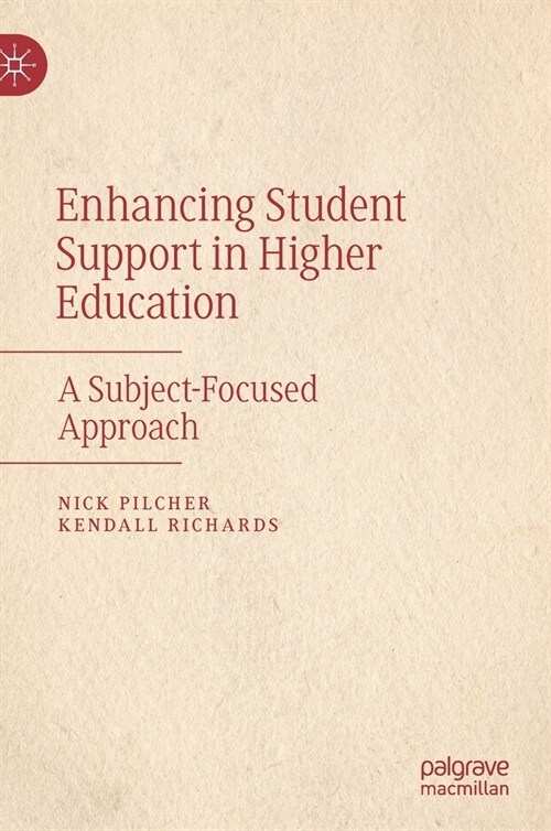 Enhancing Student Support in Higher Education: A Subject-Focused Approach (Hardcover, 2021)