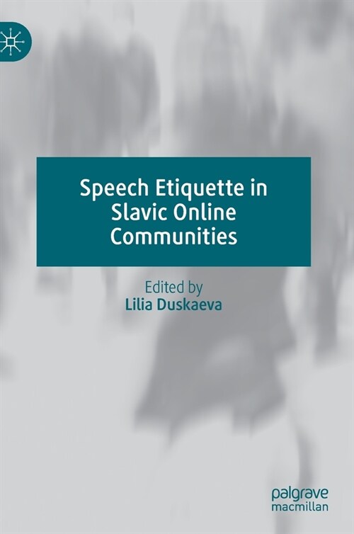Speech Etiquette in Slavic Online Communities (Hardcover)