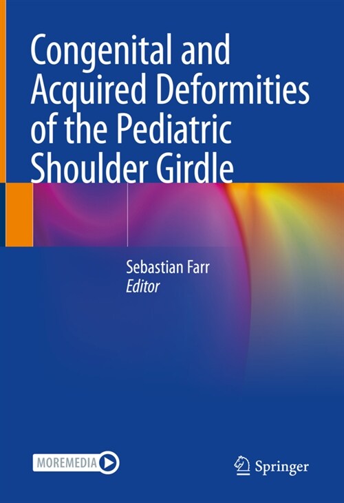 Congenital and Acquired Deformities of the Pediatric Shoulder Girdle (Hardcover)