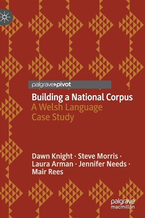 Building a National Corpus: A Welsh Language Case Study (Hardcover, 2021)