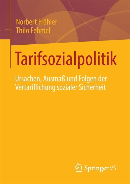 Tarifsozialpolitik: Ursachen, Ausma?Und Folgen Der Vertariflichung Sozialer Sicherheit (Paperback, 1. Aufl. 2021)