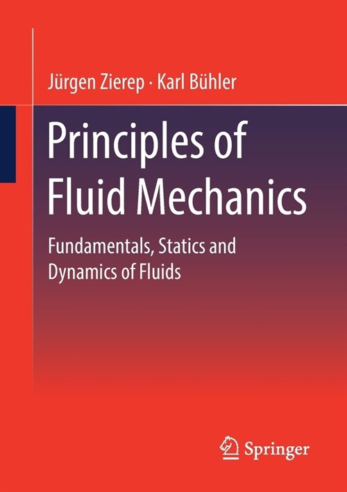 Principles of Fluid Mechanics: Fundamentals, Statics and Dynamics of Fluids (Paperback, 2022)