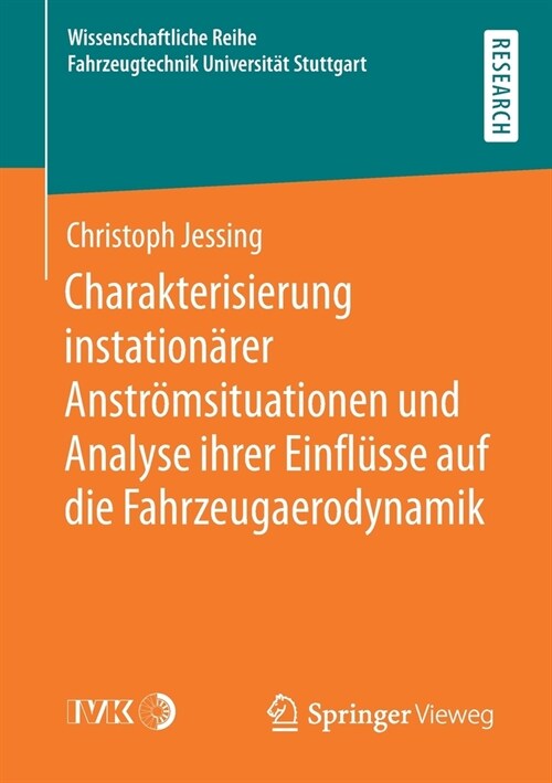 Charakterisierung Instation?er Anstr?situationen Und Analyse Ihrer Einfl?se Auf Die Fahrzeugaerodynamik (Paperback, 1. Aufl. 2021)