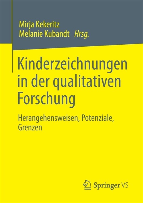 Kinderzeichnungen in Der Qualitativen Forschung: Herangehensweisen, Potenziale, Grenzen (Paperback, 1. Aufl. 2022)