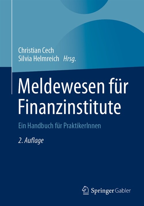 Meldewesen F? Finanzinstitute: Ein Handbuch F? Praktikerinnen (Hardcover, 2, 2. Aufl. 2021)