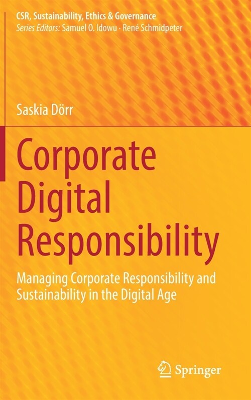 Corporate Digital Responsibility: Managing Corporate Responsibility and Sustainability in the Digital Age (Hardcover, 2021)