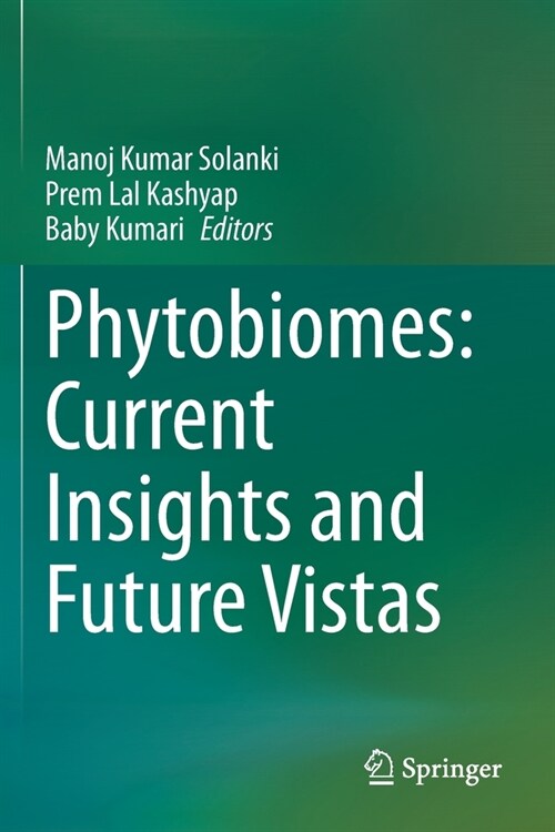 Phytobiomes: Current Insights and Future Vistas (Paperback)