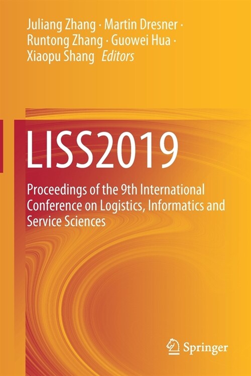 Liss2019: Proceedings of the 9th International Conference on Logistics, Informatics and Service Sciences (Paperback, 2020)