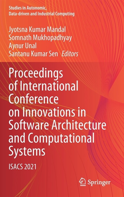 Proceedings of International Conference on Innovations in Software Architecture and Computational Systems: Isacs 2021 (Hardcover, 2021)